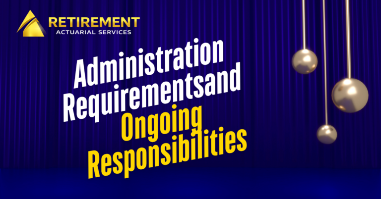 Administration Requirements and Ongoing Responsibilities